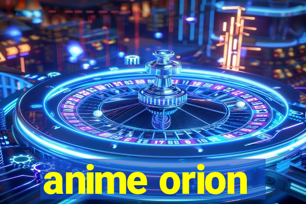 anime orion